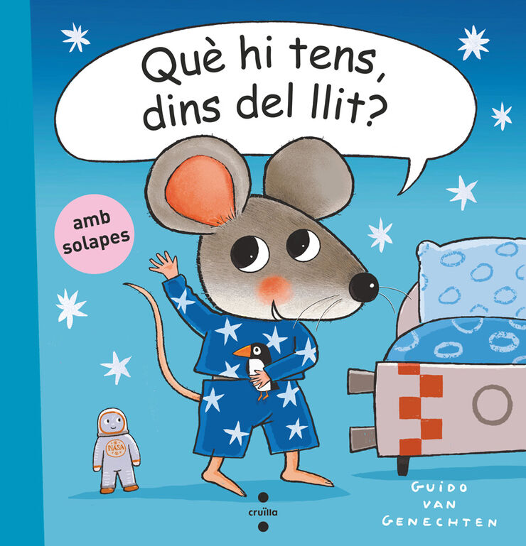 Què hi tens dins el llit?