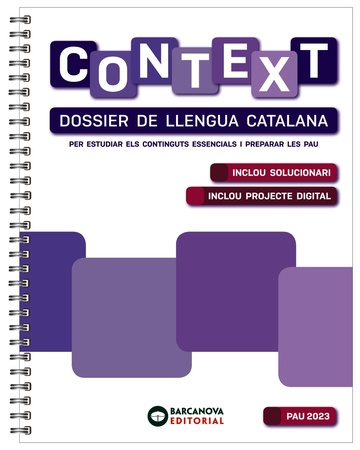 Context: dossier de llengua catalana: per estudiar els continguts essencials i preparar les PAU