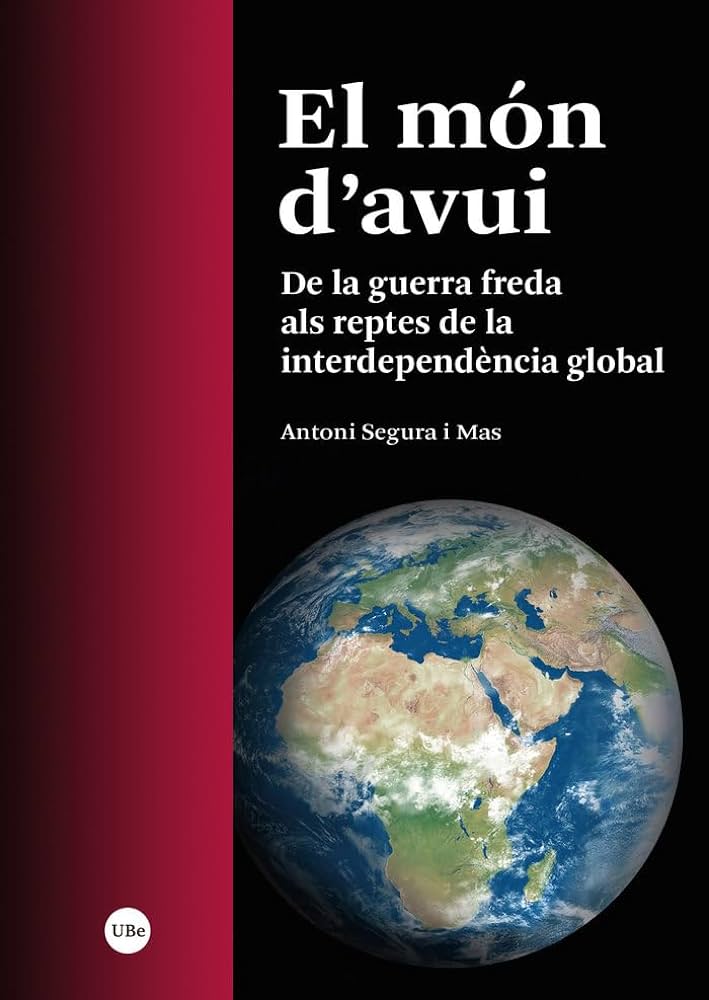 El mon d'avui: de la guerra freda als reptes de la independència global