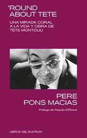 Round about Tete: una mirada coral a la vida y obra de Tete Montoliu