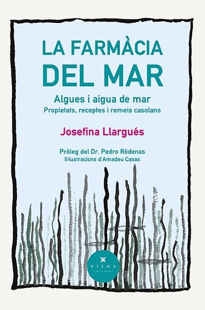 La Farmàcia del mar : algues i aigua de mar : propietats, receptes i remeis casolans