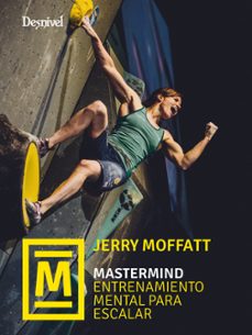 Mastermind : entrenamiento mental para escalar