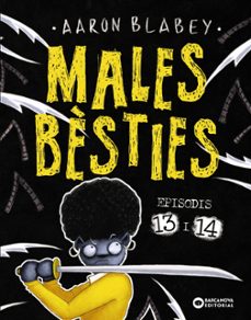 Males bèsties: Un bon merder.