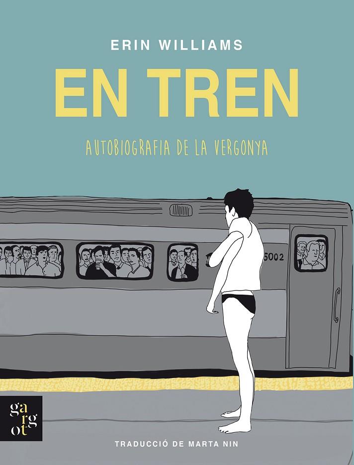 En tren: autobiografia de la vergonya