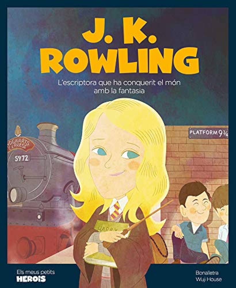 J. K. Rowling : l'escriptora que ha conquerit el món amb la fantasia