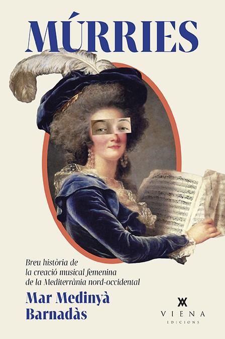 Múrries : breu història de la creació musical femenina de la Mediterrània nord-occidental