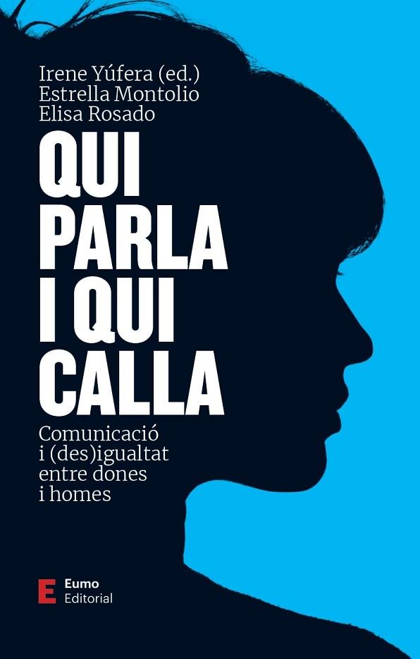 Qui parla i qui calla : comunicació i (des)igualtat entre dones i homes