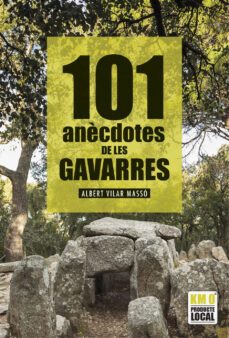101 anèctdotes de Les Gavarres 