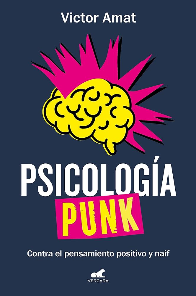 Psicologia Punk . contra el pensamiento positivo y naif
