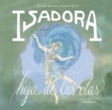 Isadora : hija de las olas