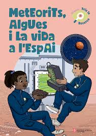 Meteorits, algues i la vida a l'espai