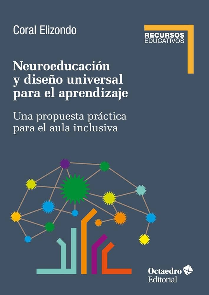 Neuroeducación y diseño universal para el aprendizaje : una propuesta práctica para el aula inclusiva