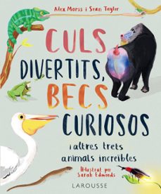Cul, divertits, becs, curiosos i altres trets increïbles