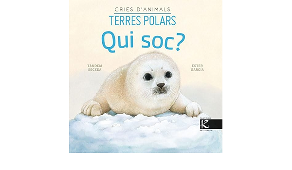 Qui soc? : Cries d'animals : terres polars 
