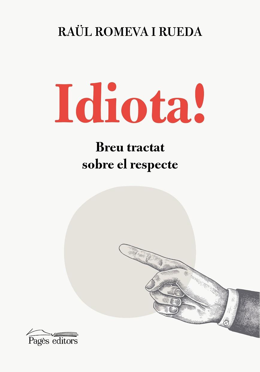 Idiota! : breu tractat sobre el respecte 