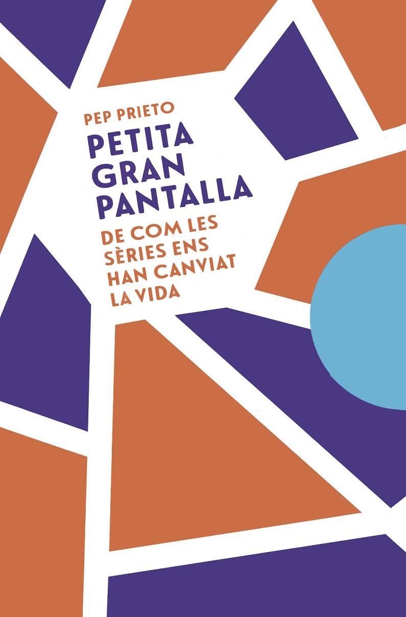 Petita gran pantalla : de com les sèries ens han canviat la vida