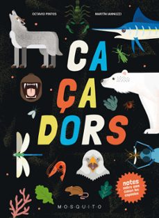 Caçadors: notes sobre com cacen les espècies