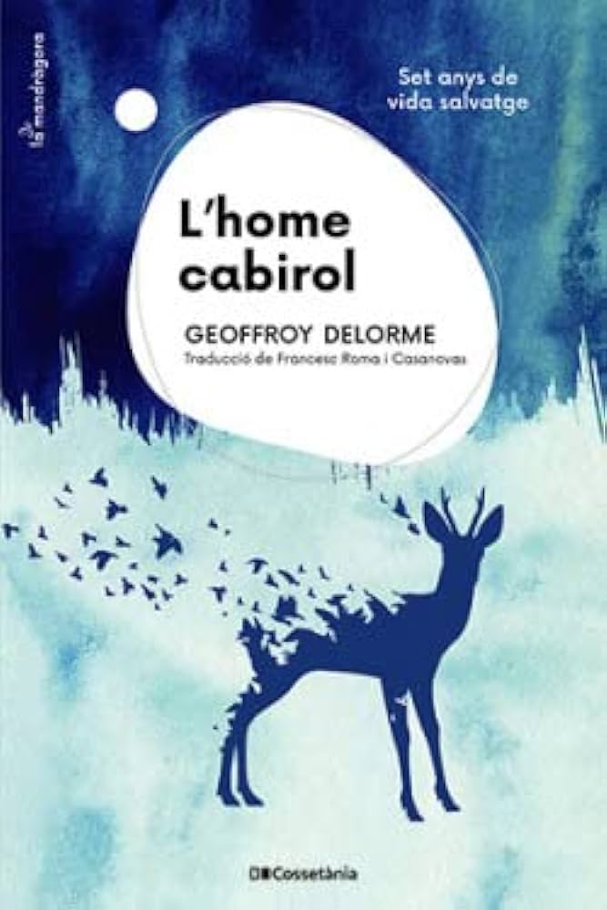 L'home cabirol : set anys de vida salvatge