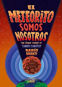 El Meteorito somos nosotros : un cómic sobre el cambio climático