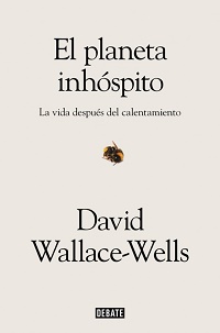 El Planeta inhóspito : la vida después del calentamiento