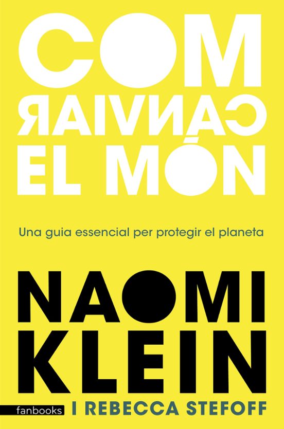 Com canviar el món : el manual del jovent per protegir-nos els uns als altres i el planeta
