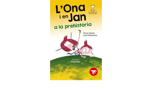 L'Ona i en Jan a la prehistòria