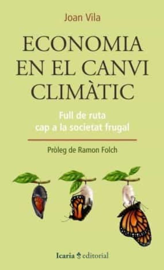 Economia en el canvi climàtic : full de ruta cap a la societat frugal