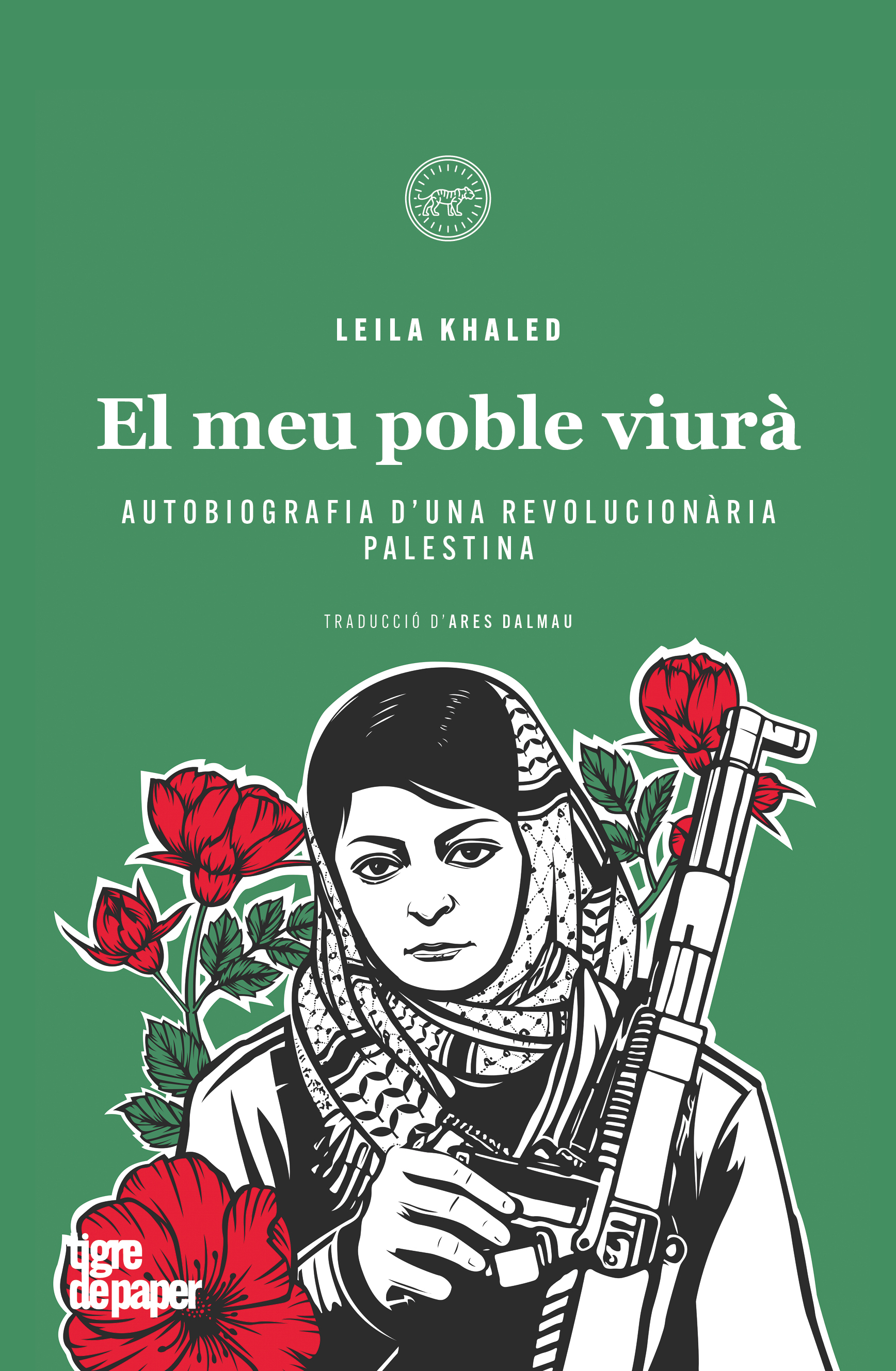 El meu poble viurpa : autobiografia d'una revolucionària palestina