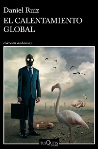 El Calentamiento global / Daniel Ruiz