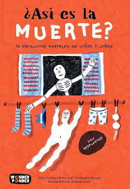 ¿Así es la muerte? : 38 preguntas mortales de niñas y niños