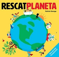 Rescat planeta : què podem fer per ajudar a salvar el planeta?