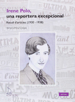 Irene Polo, una reportera excepcional : recull d'articles (1930-1938) 
