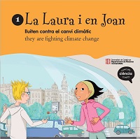 La Laura i en Joan lluiten contra el canvi climàtic = they are fighting climate change