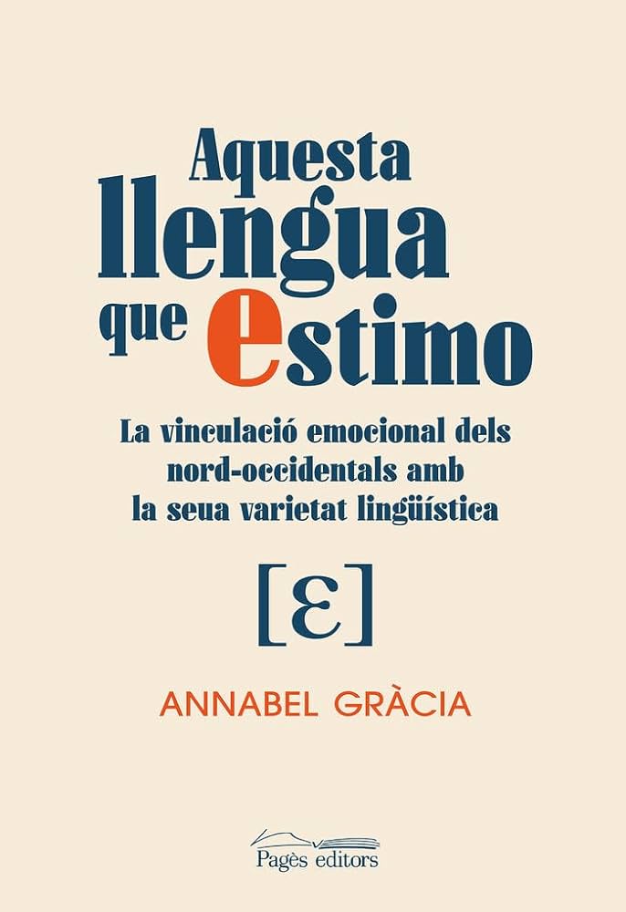 Aquesta llengua que estimo : la vinculació emocional dels nord-occidentals amb la seua varietat lingüística