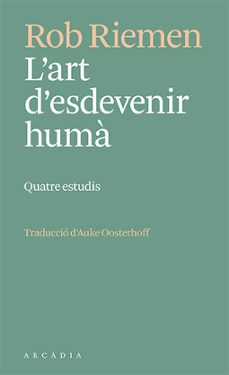 L'Art d'esdevenir humà : quatre estudis