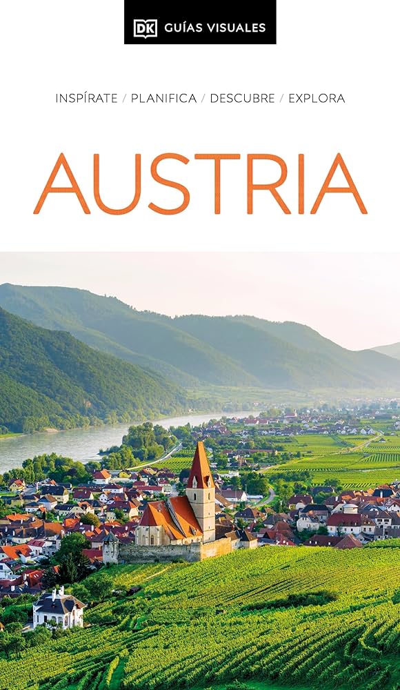 Austria : inspírate, planifica, descubre, explora