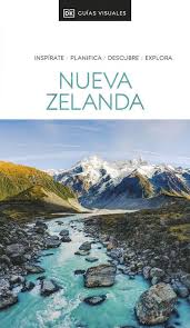 Nueva Zelanda : inpírate, planifica, descubre, explora