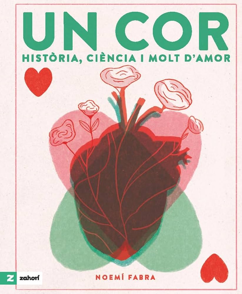 Un cor : història, ciència i molt d'amor