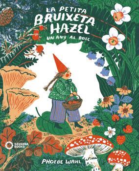 La petita bruixeta Hazel : un any al bosc