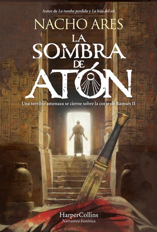 La sombra de Atón : una terrible amenaza se cierne sobre la corte de Ramsés II