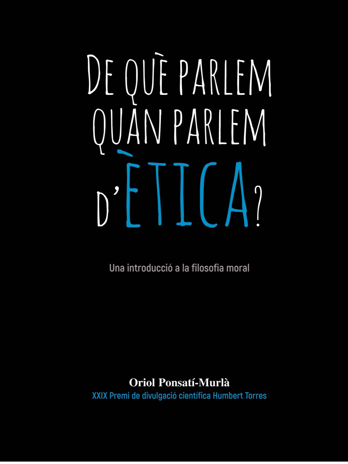 De què parlem quan parlem d'ètica : una introducció a la filosofia moral