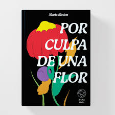 Por culpa de una flor