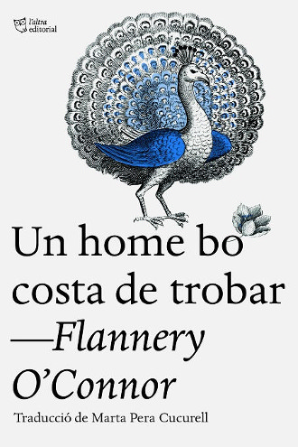 Un Home bo costa de trobar : i altres contes