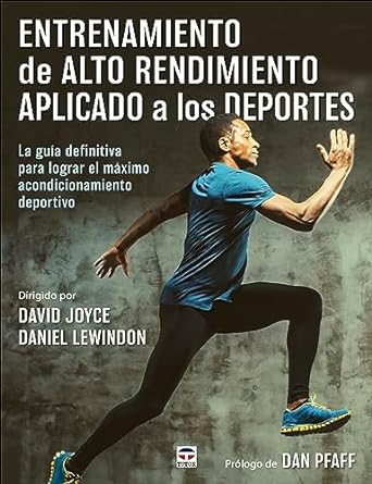Entrenamiento de alto rendimiento aplicado a los deportes: la guía definitiva para lograr el máximo acondicionamiento deportivo