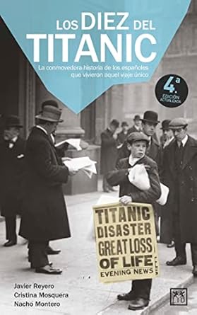 Los diez del Titanic: la commovedora historia de los espanyoles que vivieron aquel viaje único
