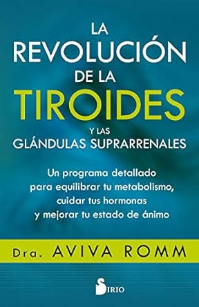 La revolución de la tiroides y las glándulas suprarrenales