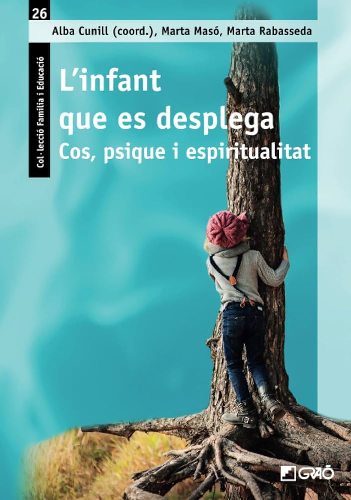 L'infant que es deplega: cos, psique i espiritualitat 