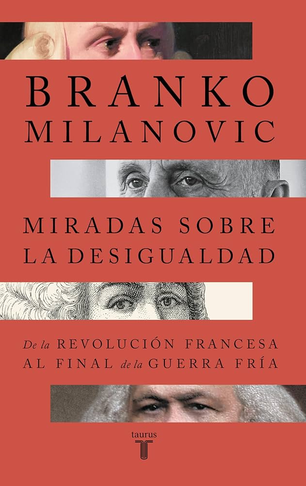 Mirada sobre la desigualdad : de la Revolución Francesa al final de la Guerra Fría