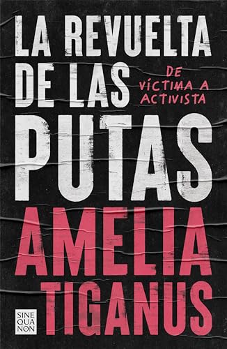 La revuelta de las putas : de víctima a activista