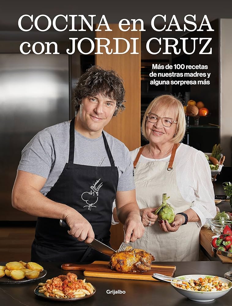Cocina en casa con  Jordi Ce¡ruz: más de 100 recetas de nuestras madres y alguna sorpresa más